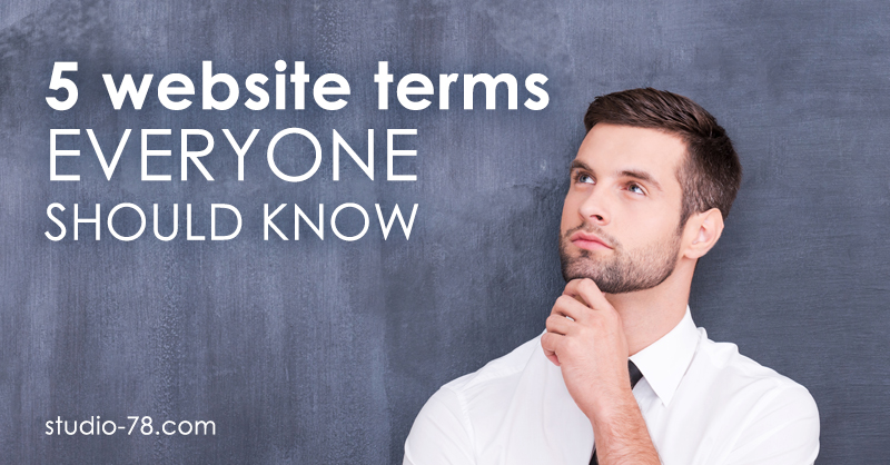 Five Website Terms Everyone Should Know